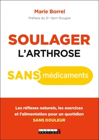 Soulager l'arthrose sans médicament