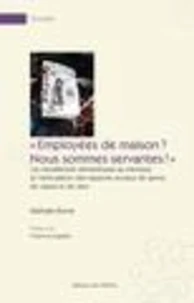 "Employées de maison ? Nous sommes servantes !"