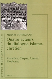 Quatre acteurs du dialogue islamo-chrétien