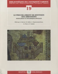 Le Proche-Orient de Justinien aux Abbassides