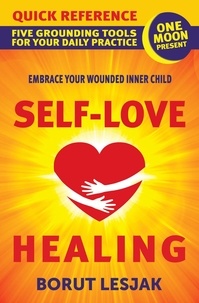  Borut Lesjak - Self-Love Healing Quick Reference: Five Grounding Tools For Your Daily Practice - Self-Love Healing, #3.