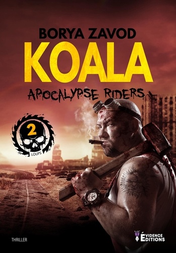 Apocalypse Riders 2 Apocalypse Riders Tome 2. Koala
