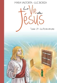 La vie de jésus d'après Maria Valtorta  - L219