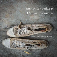Sans l’ombre d’une preuve
