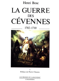 La Guerre des Cévennes 1702-1710