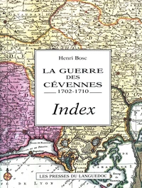 La Guerre des Cévennes 1702-1710