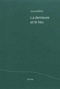 La demeure et le lieu