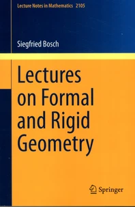 Lectures on Formal and Rigid Geometry