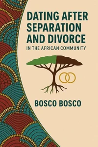 Dating After Separation and Divorce in The African Community