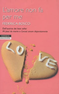 L'amore non fa per me