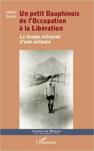 Un petit dauphinois de l'occupation à la libération