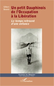 Un petit dauphinois de l'occupation à la libération