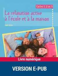 La relaxation active à l'école et à la maison