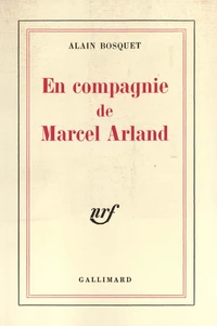 En Compagnie De Marcel Arland