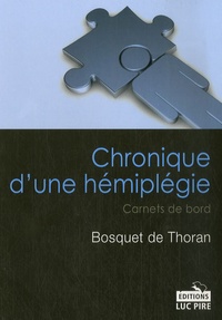  Bosquet de Thoran - Chronique d'une hémiplégie - Carnets de bord.