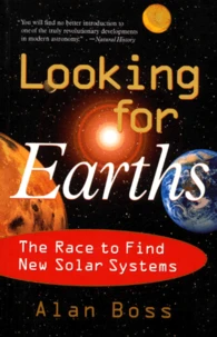 Looking For Earths. The Race To Find New Solar Systems