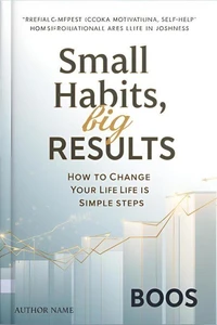 Small Habits Big Results