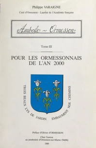 Amboile-Ormesson (3). Pour les Ormessonnais de l'an 2000