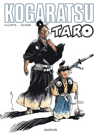  Bosse et Marc Michetz - Kogaratsu Tome 13 : Taro.