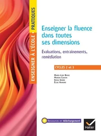 Enseigner pratiques - Enseigner la fluence dans toutes ses dimensions - Cycles 2 et 3 - Ed. 2025
