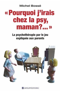 "Pourquoi j'irais chez la psy, maman ?..."