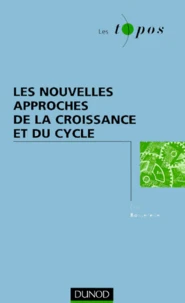 Les nouvelles approches de la croissance et du cycle