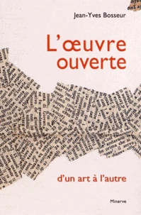 L'oeuvre ouverte, d'un art à l'autre
