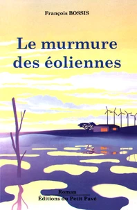 Le murmure des éoliennes