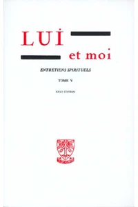 Lui et moi Entretiens spirituels