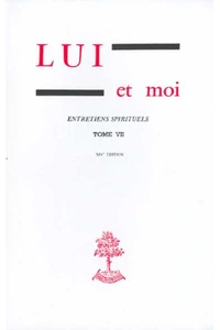 Lui et moi Entretiens spirituels
