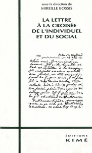  Bossis Mireille - La lettre à la croisée de l'individuel et du social.