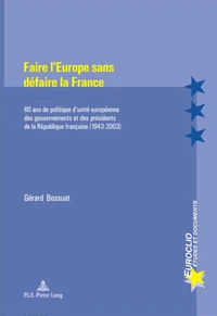 Faire l'Europe sans défaire la France