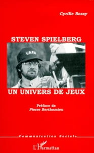 Steven Spielberg, un univers de jeux