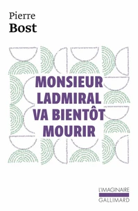 Monsieur Ladmiral va bientôt mourir