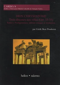 Dion Chrysostome, trois discours aux villes