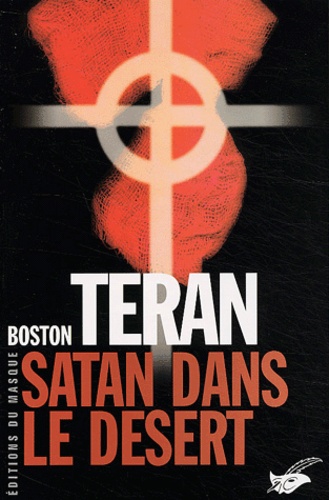 Boston Teran - Satan dans le désert.