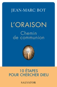 L’oraison, chemin de communion