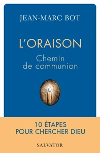 L’oraison, chemin de communion