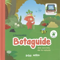L'incroyable Botaguide des secrets de la nature