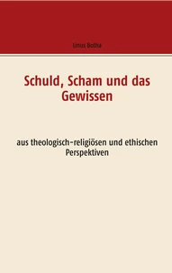 Schuld, Scham und das Gewissen
