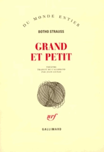 Botho Strauss - Grand et petit - Scènes.