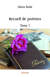 Recueil de poèmes - Tome 1
