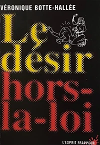 Le désir hors-la-loi