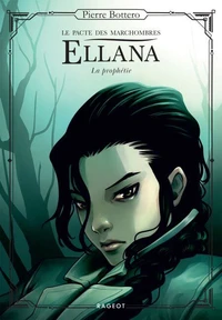 Ellana,  Le pacte des Marchombres - Tome 3 - La prophétie