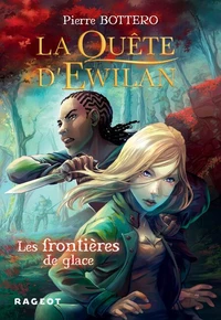 La Quête d'Ewilan - Tome 2 : Les frontières de glace