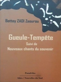Bottey Zaourou - Gueule-tempête suivi de nouveaux chants du souvenir - Recueil de poèmes.
