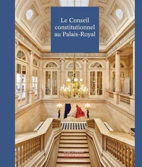 Le conseil constitutionnel au Palais-Royal