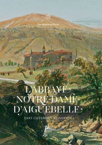 L'abbaye Notre-Dame d'Aiguebelle