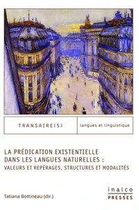La prédication existentielle dans les langues naturelles : valeurs et repérages, structures et modalités