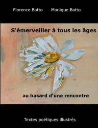 S'émerveiller à tous les âges au hasard d'une rencontre